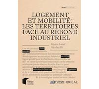 Logement et mobilité : les territoires face au rebond industriel