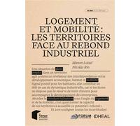 Logement et mobilité : les territoires face au rebond industriel - Manon Loisel - Presses Des Mines - broché - Essai