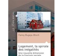 Logement, la spirale des inégalités Fanny Bugeja-Bloch (Auteur)