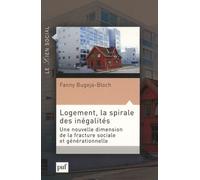 Logement, La Spirale Des Inégalités - Une Nouvelle Dimension De La Fracture Sociale Et Générationnelle