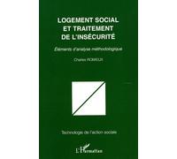Logement Social Et Traitement De L'insécurité - Eléments D'analyse Méthodologique