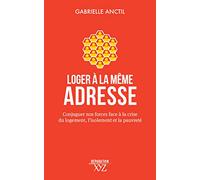 Loger à la même adresse: Conjuguer nos forces face à la crise du logement, l'isolement et la pauvreté