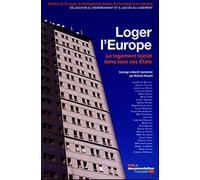 Loger l'Europe: Le logement social dans tous ses Etats