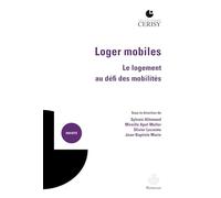 Loger mobiles: Le logement au défi des mobilités