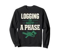Logger for Life Logging L'enregistrement du Mode de Vie n'est Pas Une Phase Sweatshirt