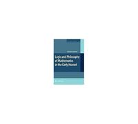 Logic And Philosophy Of Mathematics In The Early Husserl