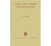 Logic and System - Malcolm Clark - Springer Nature B.V. - Livre en Anglais - Paperback Malcolm ClarkMalcolm Clark (Auteur)