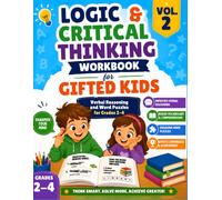Logic & Critical Thinking Workbook for Gifted Kids: Vol. 2 Verbal Reasoning and Word Puzzles for Grades 2-4