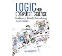 Logic for Computer Science: Foundations of Automatic Theorem Proving