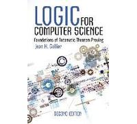 Logic for Computer Science: Foundations of Automatic Theorem Proving