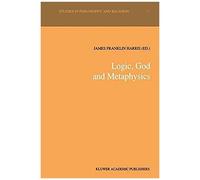 Logic, God And Metaphysics