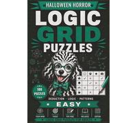 Logic Grid Puzzles Easy - Halloween Horror: 100 Beginner-Friendly Zebra Logic Puzzles for Adults | Easy Halloween-Themed Deduction Challenges with Solutions