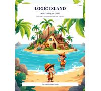 Logic Island: Volume 1, Who's Telling the Truth? 75 Truth-Teller and Liar Logic Deduction Puzzles for Clever Kids Ages 8-12 (Brain Builders)