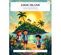 Logic Island: Volume 2, Meet the Alternator: 75 All-New Truth-Teller and Liar Logic Deduction Puzzles for Clever Kids Ages 8-12 (Brain Builders)