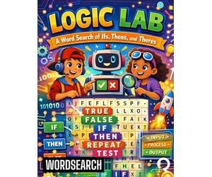 Logic Lab: A Word Search of Ifs, Thens, and Theres