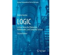 LOGIC: Lecture Notes for Philosophy, Mathematics, and Computer Science