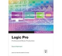 Logic Pro Apple Pro Training Series by David Nahmani David Nahmani (Auteur)