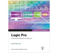 David Nahmani – Logic Pro – Apple Pro Training Series : Production musicale professionnelle – Poche