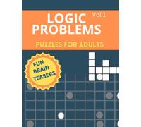 Logic Problems: fun challenging puzzle book, 77 pages, ideal for dad, mum, young adults and problem solvers