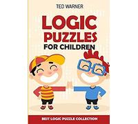 Logic Puzzles For Children: Easy As Abc Puzzles - Best Logic Puzzle Collection
