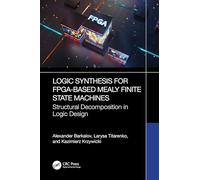 Logic Synthesis for FPGA-Based Mealy Finite State Machines: Structural Decomposition in Logic Design
