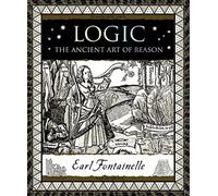 Logic: The Ancient Art of Reason