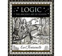 Logic The Ancient Art of Reason by Earl Fontainelle Earl Fontainelle (Auteur)