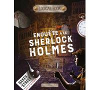 LOGICAL BOOK : Enquête à la Sherlock Holmes