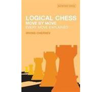 Logical Chess Move by Move: Every Move Explained New Algebraic Edition NEUF