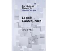 Logical Consequence by Sher & Gila University of California & San Diego Sher Gila University of California San Diego (Auteur)