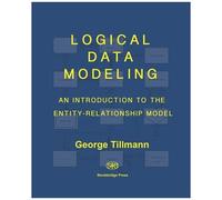 Logical Data Modeling: An Introduction To The Entity-Relationship Model
