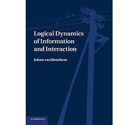 Logical Dynamics of Information and Interaction - [Version Originale] Johan Van Benthem (Auteur)