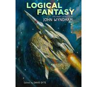 Logical Fantasy: The Many Worlds Of John Wyndham