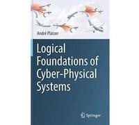 Logical Foundations of Cyber-Physical Systems - [Version Originale] Inconnu (Auteur)