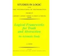 Logical Frameworks for Truth and Abstraction: An Axiomatic Study Cantini, Andrea, Cantini, A. (Auteur)