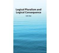 Logical Pluralism and Logical Consequence by Stei & Erik Universiteit Utrecht & The Netherlands Stei Erik Universiteit Utrecht The Netherlands (Auteur)
