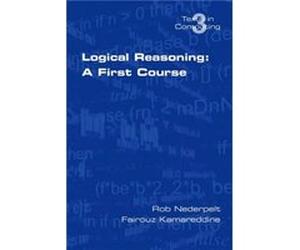Logical Reasoning by Rob Nederpelt F. Kamareddine, R. Nederpelt (Auteur)