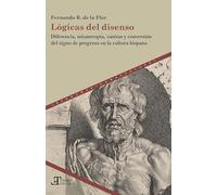Lógicas del disenso: diferencia, misantropía, vanitas y conversión del signo de progreso en la cultura hispana