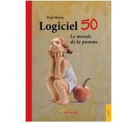 Logiciel 50 Le monde de la pomme - Paul Morin - Jets D'encre - broché - Essai