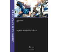 Logiciel et industrie du futur - Hélène Coullon - Presses Des Mines - broché - Etude