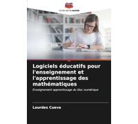 Logiciels éducatifs pour l'enseignement et l'apprentissage des mathématiques: Enseignement apprentissage du bloc numérique