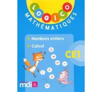 Logico Mathématiques Ce1 - Nombres Entiers Et Calcul - 40 Fiches