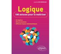 Logique : 100 astuces pour la maîtriser