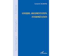 Constantin Salavastru – Logique, argumentation, interprétation – Étude – Broché