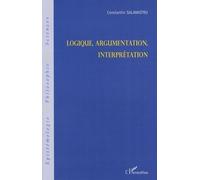 Logique, argumentation, interprétation - Constantin Salavastru - L'harmattan - broché - Etude