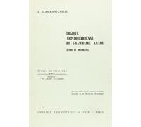 Logique aristotélicienne et grammaire arabe