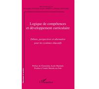 Logique de compétences et développement curriculaire Débats, perspectives et alternative pour les systèmes éducatifs - Moussadak Ettayebi - L'harmattan - broché - Etude