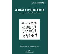 Christian Fierens – Logique de l'inconscient : Lacan ou la raison d'une clinique – Broché
