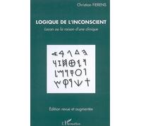 Logique de l'inconscient Lacan ou la raison d'une clinique - Christian Fierens - L'harmattan - broché - Etude