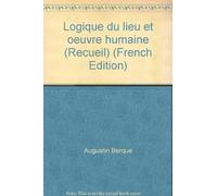 Logique du lieu et oeuvre humaine